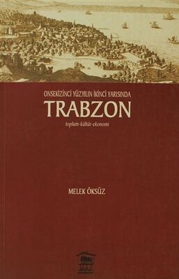 Onsekinci Yüzyılın İkinci Yarısında Trabzon - 1