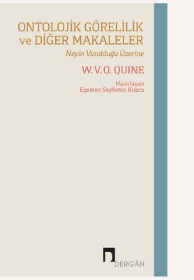 Ontolojik Görelilik Ve Diğer Makaleler - Dergah Yayınları