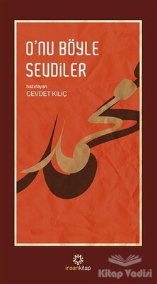 O'nu Böyle Sevdiler - İnsan Yayınları