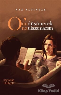 O'nu Düşünerek O'na Ulaşamazsın - 1