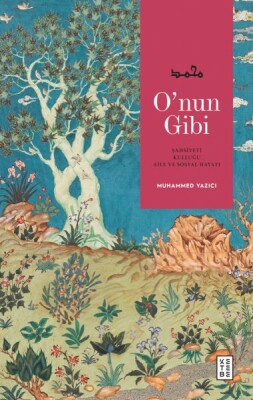 O’nun Gibi - Ketebe Yayınları
