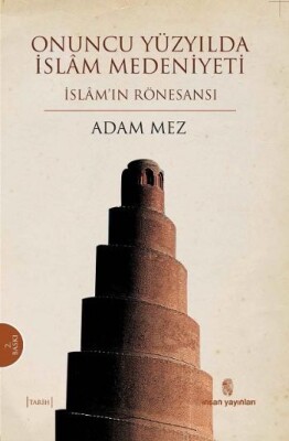 Onuncu Yüzyılda İslam Medeniyeti - İnsan Yayınları
