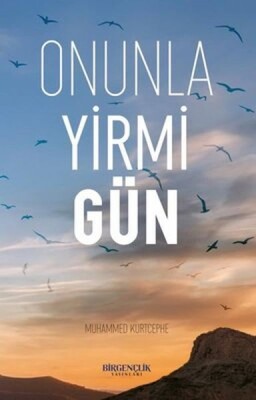 Onunla Yirmi Gün - Bir Gençlik Yayınları