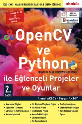 OpenCV ve Python ile Eğlenceli Projeler ve Oyunlar (Eğitim Videolu) - Abaküs Yayınları