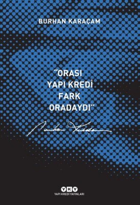 Orası Yapı Kredi Fark Oradaydı - Yapı Kredi Yayınları