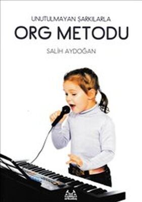 Org Metodu : Unutulmayan Şarkılarla - 1