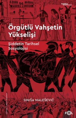 Örgütlü Vahşetin Yükselişi - Fol Kitap