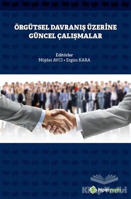 Örgütsel Davranış Üzerine Güncel Çalışmalar - Hiperlink Yayınları