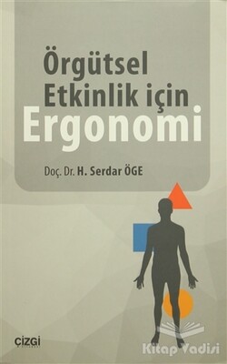 Örgütsel Etkinlik için Ergonomi - Çizgi Kitabevi Yayınları