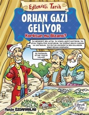 Orhan Gazi Geliyor Korktun mu Bizans? - Eğlenceli Tarih - 1