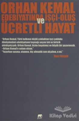 Orhan Kemal Edebiyatında İşçi-Oluş ve Ücretli Hayat - 1