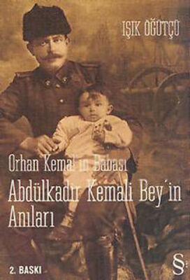 Orhan Kemal'in Babası Abdülkadir Kemali Bey'in Anıları - 1