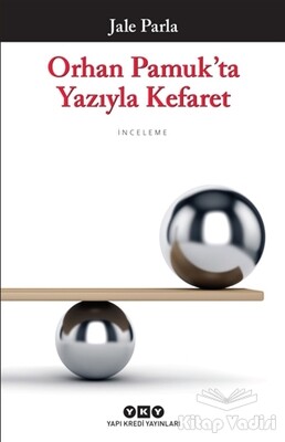 Orhan Pamuk'ta Yazıyla Kefaret - Yapı Kredi Yayınları