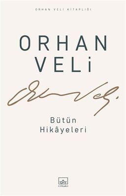 Orhan Veli - Bütün Hikayeleri - 1