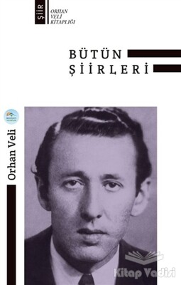 Orhan Veli Bütün Şiirleri - Maviçatı Yayınları