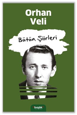 Orhan Veli - Bütün Şiirleri - Başlık Yayın Grubu