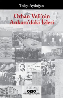 Orhan Veli'nin Ankara'daki İzleri - 1