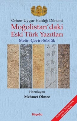Orhon - Uygur Hanlığı Dönemi - Moğolistandaki Eski Türk Yazıtları - Bilgesu Yayıncılık