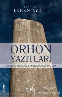 Orhon Yazıtları - Bilge Kültür Sanat