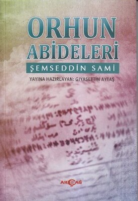 Orhun Abideleri - Akçağ Yayınları