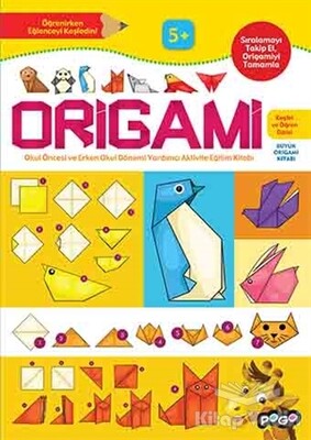 Origami 5 Yaş - Pogo Çocuk