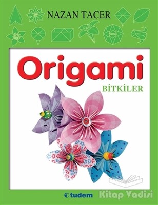 Origami - Bitkiler - Tudem Yayınları