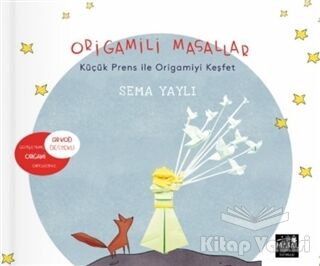 Origamili Masallar - Küçük Prens ile Origamiyi Keşfet - 1