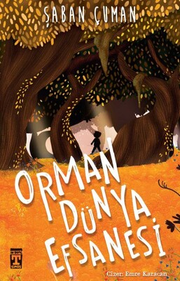 Orman Dünya Efsanesi - İlk Genç Timaş