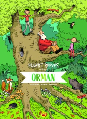 Orman: Hubert Reeves Anlatıyor - Kuraldışı Yayınları