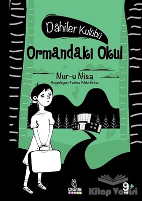 Ormandaki Okul - Dahiler Kulübü - Otantik Kitap