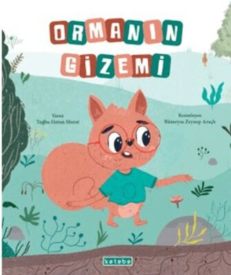 Ormanın Gizemi - Ketebe Yayınları
