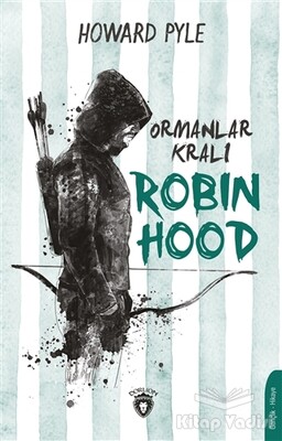 Ormanlar Kralı Robin Hood - Dorlion Yayınları