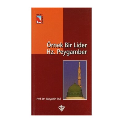 Örnek Bir Lider Hz. Peygamber - Türkiye Diyanet Vakfı Yayınları