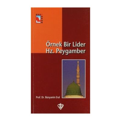 Örnek Bir Lider Hz. Peygamber - 1