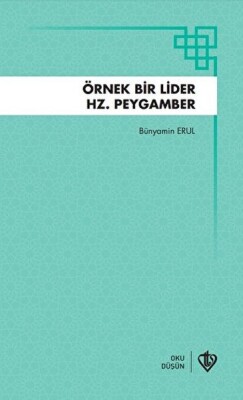 Örnek Bir Lider Hz Peygamber - Türkiye Diyanet Vakfı Yayınları