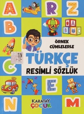 Örnek Cümlelerle Türkçe Resimli Sözlük - Karatay Akademi Yayınları