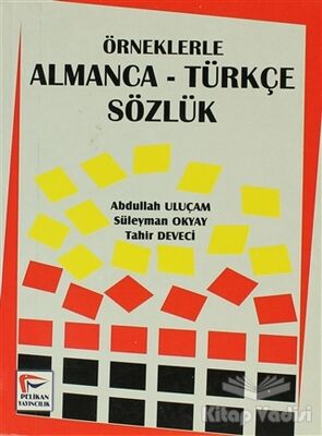 Örneklerle Almanca-Türkçe Sözlük - 1