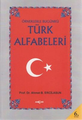 Örneklerle Bugünkü Türk Alfabeleri - 1