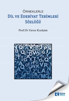 Örneklerle Dil Ve Edebiyat Terimleri Sözlüğü - Sen Yayınları