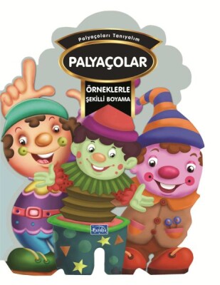 Örneklerle Şekilli Boyama - Palyaçolar - Parıltı Yayınları