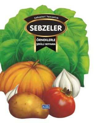 Örneklerle Şekilli Boyama – Sebzeler - Parıltı Yayınları