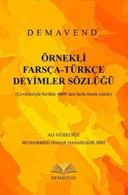 Örnekli Farsça-Türkçe Deyimler Sözlüğü - Demavend Yayınları