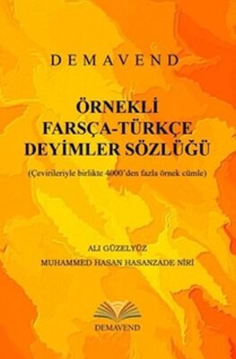 Örnekli Farsça-Türkçe Deyimler Sözlüğü - 1