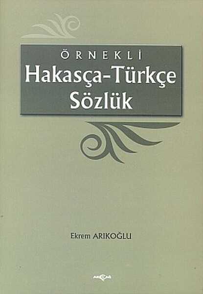 Akçağ Yayınları - Örnekli Hakasça - Türkçe Sözlük