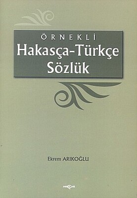 Örnekli Hakasça - Türkçe Sözlük - Akçağ Yayınları