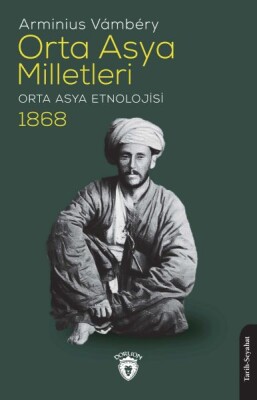 Orta Asya Milletleri (Orta Asya Etnolojisi) - 1868 - Dorlion Yayınları