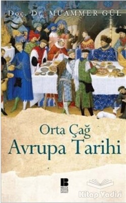 Orta Çağ Avrupa Tarihi - Bilge Kültür Sanat