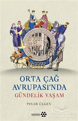 Orta Çağ Avrupası'nda Gündelik Yaşam - 1