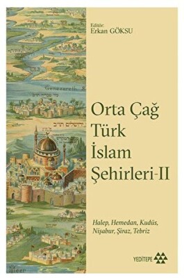 Orta Çağ Türk İslam Şehirleri II - Yeditepe Yayınevi