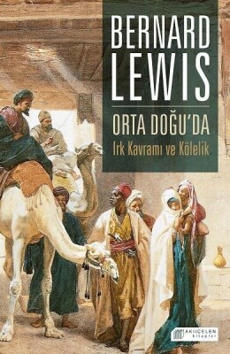 Orta Doğu’da Irk Kavramı ve Kölelik - Akılçelen Kitaplar